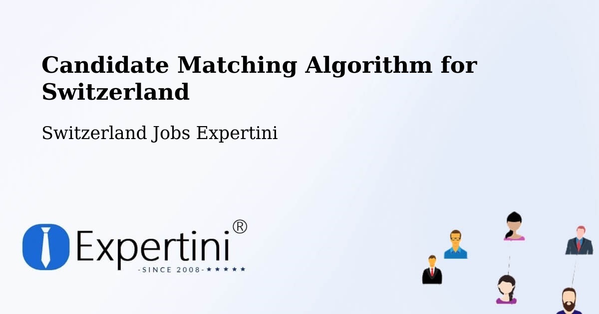 Candidate Matching Algorithm Overview – Büron - Switzerland Jobs Expertini