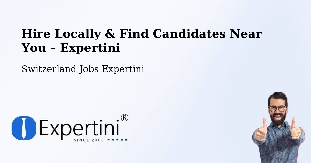 Hire Locally in Büron – Find Qualified Candidates Near You - Büron, Switzerland Jobs Expertini